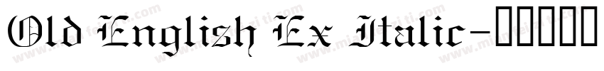 Old English Ex Italic字体转换
